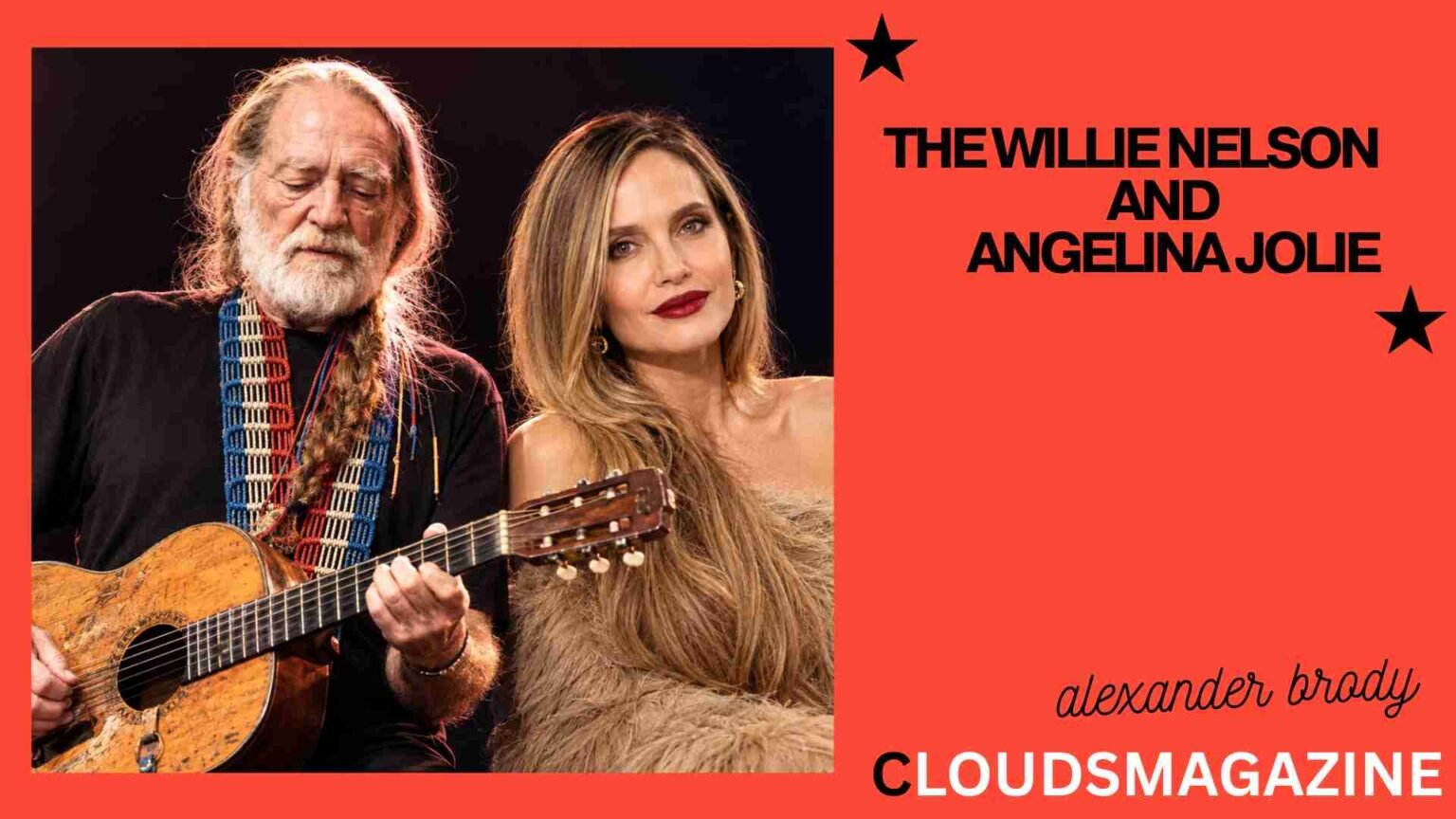The Willie Nelson and Angelina Jolie