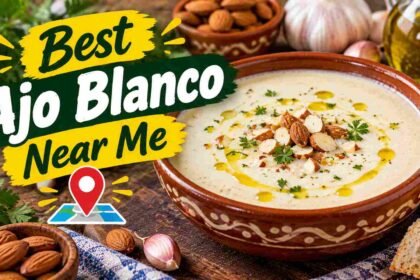 Best Ajo Blanco Near Me